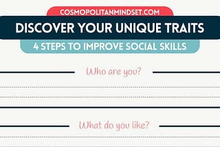 Infographic for Discover Your Unique Traits — 4 Steps to Improve Your Social Skills