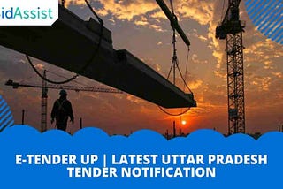 E-Tender UP | latest Uttar Pradesh Tender Notification — BidAssist