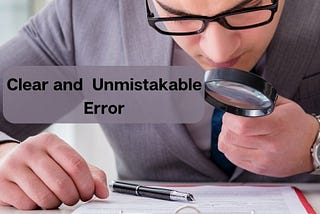 From Denial to Victory: How Clear and Unmistakable Errors Can Turn the Tide