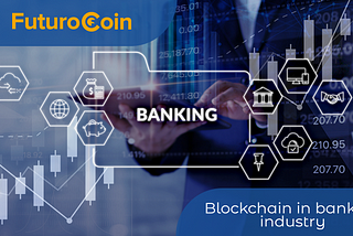 Blockchain in the banking industry