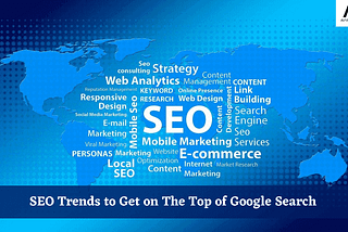 2020 SEO Trends to Get on The Top of Google Search | AvyaTech