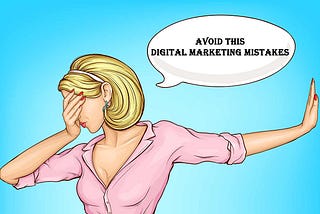 Digital marketing mistakes