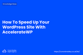 How To Speed Up Your WordPress Site With AccelerateWP