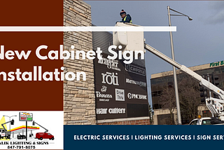 New Cabinet Sign Installation (Manage Your Sign to Promote Business)