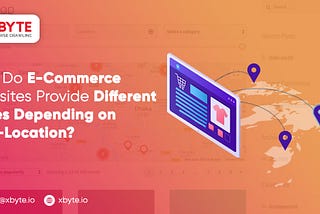 Why Do E-Commerce Websites Provide Different Prices Depending on Geo-Location?