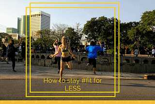 How to Exercise for Less- 4 Simple Fitness Tips