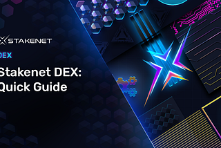 Stakenet DEX — Quick Guide
