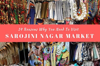 14 Reasons Why Sarojini Nagar Market Is Every Shopper’s Paradise