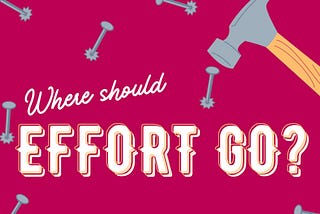 Where Should Effort Go In The AI Age?