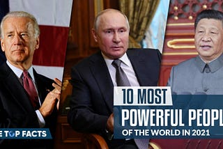 10 Most Powerful People of The World in 2021