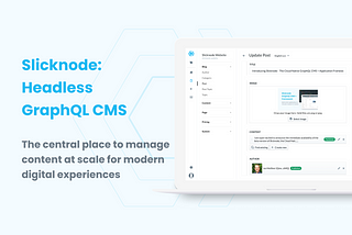 Announcing Slicknode Content HUB: Headless CMS powered by GraphQL
