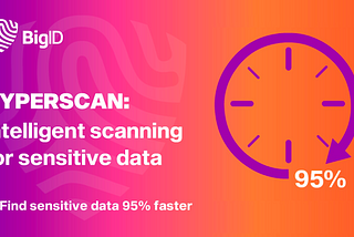 Introducing Hyperscan: Find Sensitive Data 95% Faster | BigID