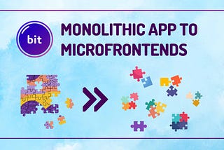 From Monolithic App to Micro Frontends