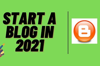 How To Start A Succesfull Blog In 2021?
