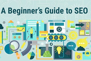 SEO for Beginners : A Basic Search Engine Optimization Guide