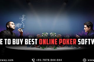Where to Buy Best Online Poker Software? — Mobzway