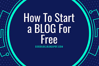 How To Start a Blog for free