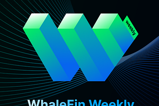 WhaleFin Weekly — The FTX Aftermath