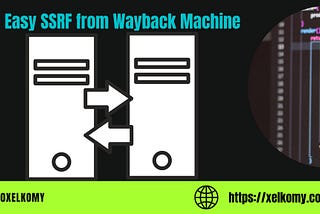 Uncovering SSRF Vulnerabilities Made Simple: Leveraging the Wayback Machine’s Saved Pages
