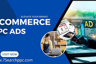 Elevate Your E-commerce Brand with Targeted PPC Ads