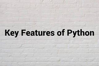 Key Features Of Python | insideaiml