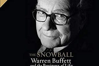 The Snowball, Warren Buffett and the Business of Life