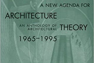 READ/DOWNLOAD$) Theorizing a New Agenda for Architecture:: An Anthology of Architectural Theory…