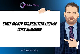 Money Transmitter License Cost Breakdown — Adam Tracy