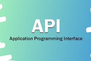 WHAT IS API