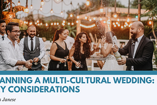 Planning a Multi-Cultural Wedding: Key Considerations | Chris Janese