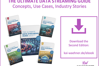 The Ultimate Data Streaming Guide is Back — Including BMW, Siemens, Lufthansa, and more
