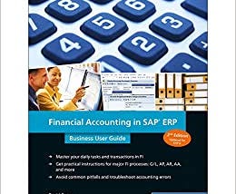 READ/DOWNLOAD$% Financial Accounting in SAP FICO (SAP ERP): Business User Guide (Second Edition)…