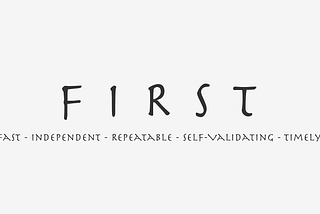 FIRST principles — Testing Best practices