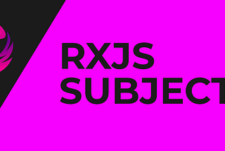 Understanding of Rxjs Subjects