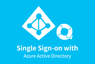 Integrating Single Sign-On (SSO) with Azure Active Directory (Azure AD)