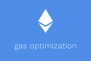 Solidity Gas Optimizations Tricks