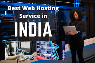 Which is the best and reasonable web hosting service provider in India?