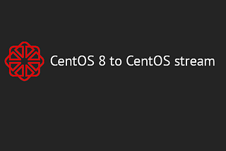 CentOS 8 to CentOS stream