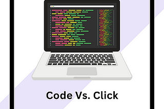 Code vs. Click