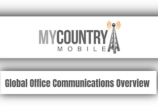Global Office Communications Overview