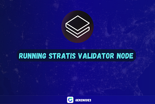 Guide Running Stratis Validator Node — Incentive Programs