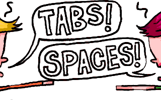 Tabs vs spaces - a never-ending story…