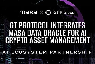 Protocole GT pour intégrer Masa Data Oracle pour une gestion avancée des actifs cryptographiques…