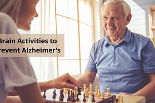 Brain Activities Can Reduce the Risk of Alzheimer’s