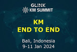 GLINK Knowledge Management Summit Indonesia 2024: KM End to End