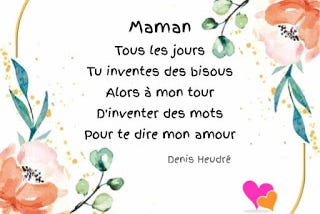 Maman ! Je t’aime. Copyright : www.poesie-damour.com