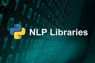 Python NLP Libraries: Features, Use Cases, Pros and Cons