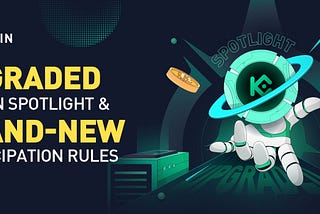 Importanti aggiornamenti su KuCoin Spotlight e introduzione alle nuovissime regole di…