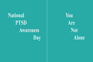 June 27th: National PTSD Awareness Day