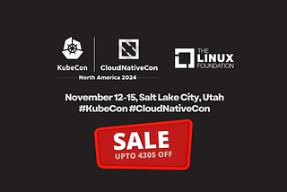 Promo: Get Up to $430 Off on KubeCon + CloudNativeCon North America 2024 Tickets